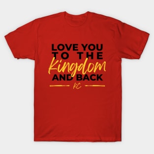 to the kingdom and back chiefs T-Shirt